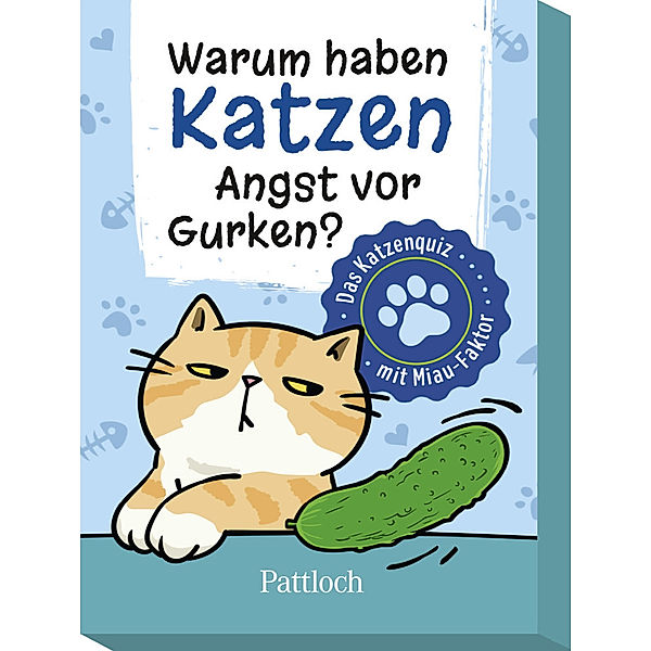 Pattloch Warum haben Katzen Angst vor Gurken?