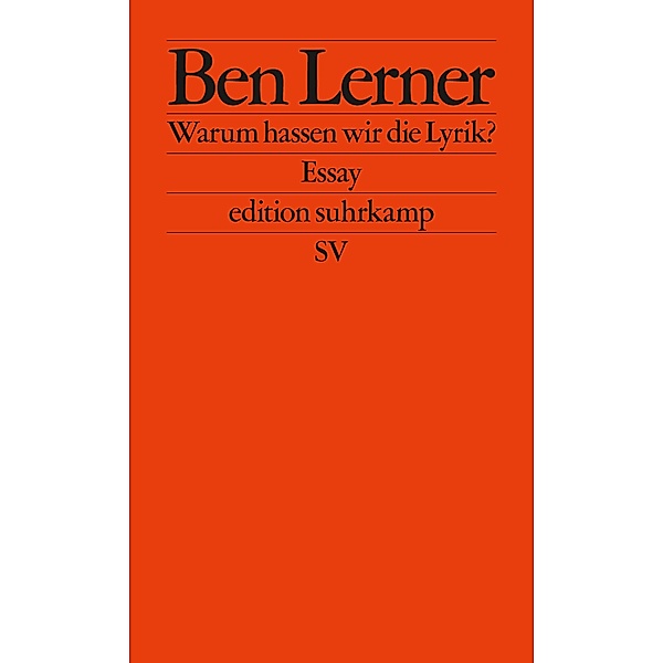 Warum hassen wir die Lyrik? / edition suhrkamp Bd.2768, Ben Lerner
