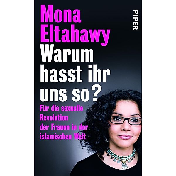 Warum hasst ihr uns so?, Mona Eltahawy