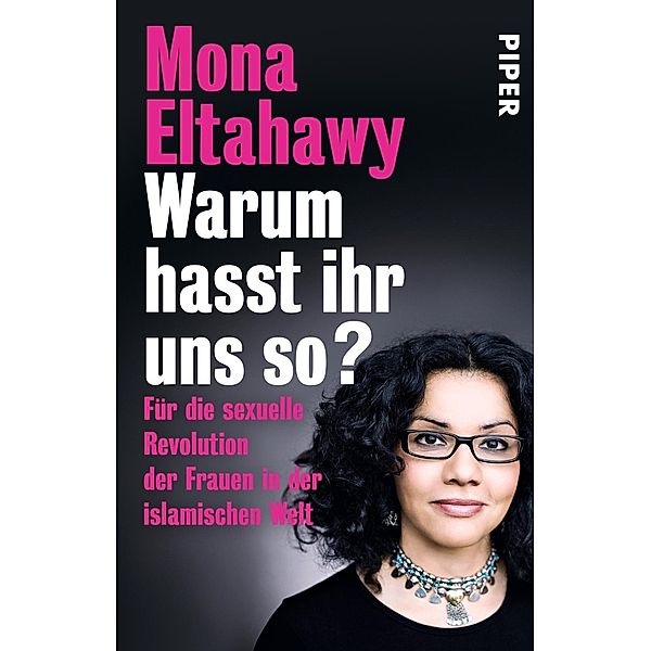 Warum hasst ihr uns so?, Mona Eltahawy