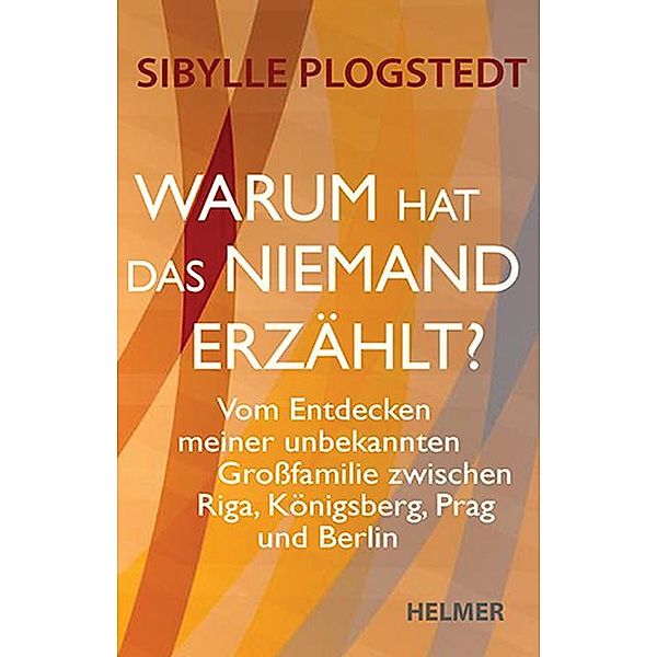 Warum hat das niemand erzählt?, Sibylle Plogstedt