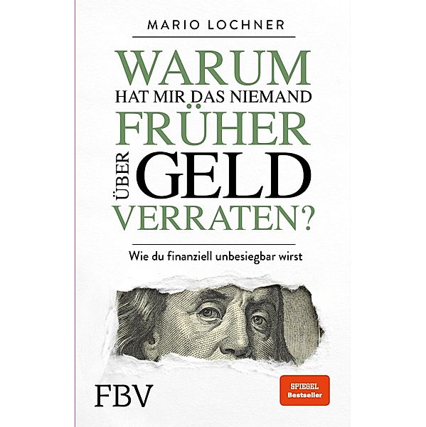 Warum hat mir das niemand früher über Geld verraten?, Mario Lochner