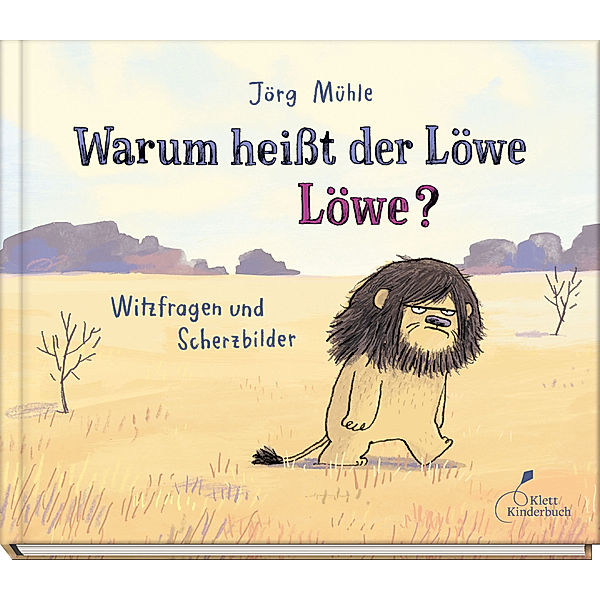 Warum heisst der Löwe Löwe?, Jörg Mühle