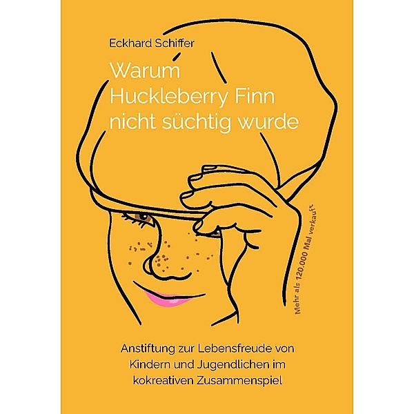 Warum Huckleberry Finn nicht süchtig wurde, Eckhard Schiffer