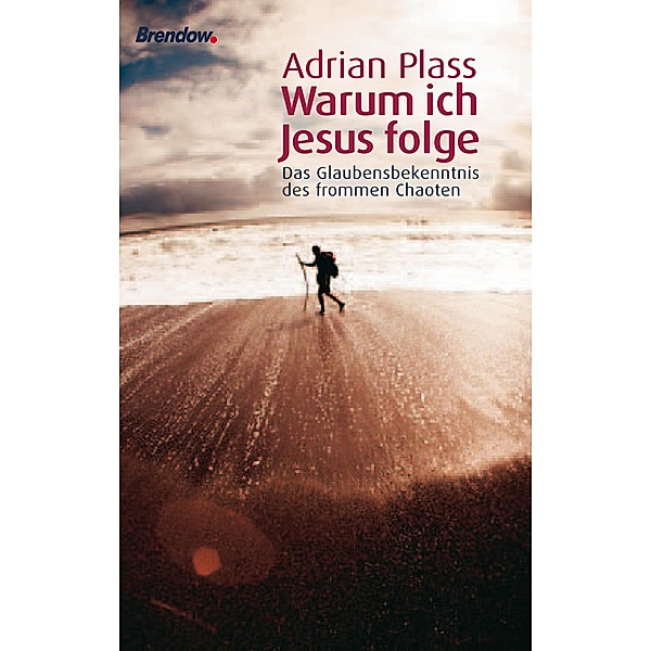 Warum ich Jesus folge, Adrian Plass