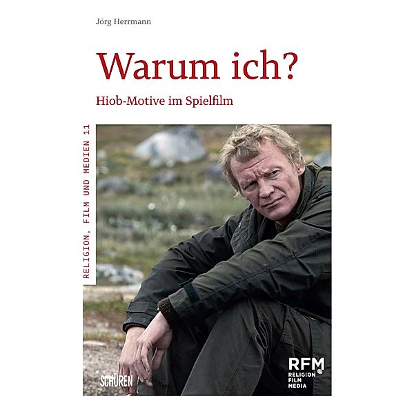 Warum ich? / Religion, Film und Medien (RFM) Bd.11, Jörg Herrmann