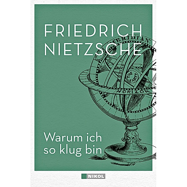 Warum ich so klug bin, Friedrich Nietzsche