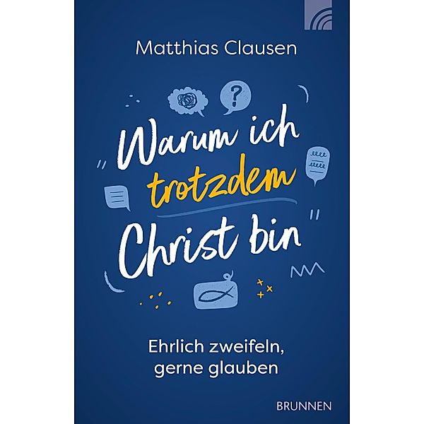 Warum ich trotzdem Christ bin, Matthias Clausen