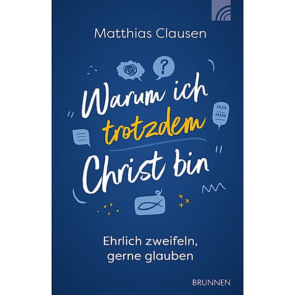 Warum ich trotzdem Christ bin, Matthias Clausen