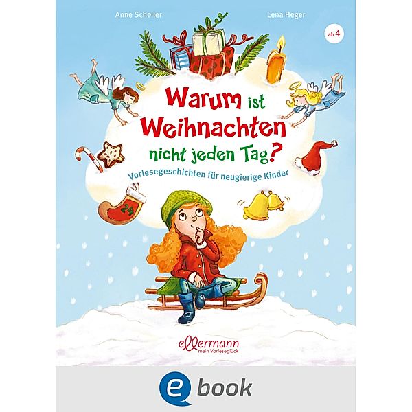 Warum ist Weihnachten nicht jeden Tag? / Vorlesegeschichten mit Aha!-Effekt, Anne Scheller