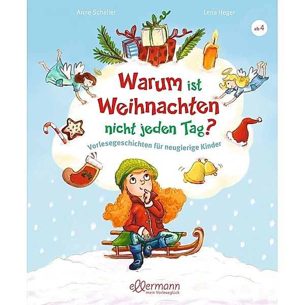 Warum ist Weihnachten nicht jeden Tag?, Anne Scheller