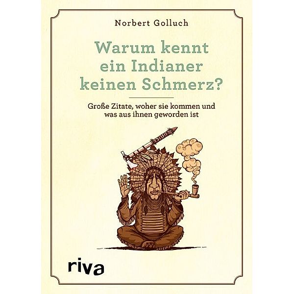 Warum kennt ein Indianer keinen Schmerz?, Norbert Golluch