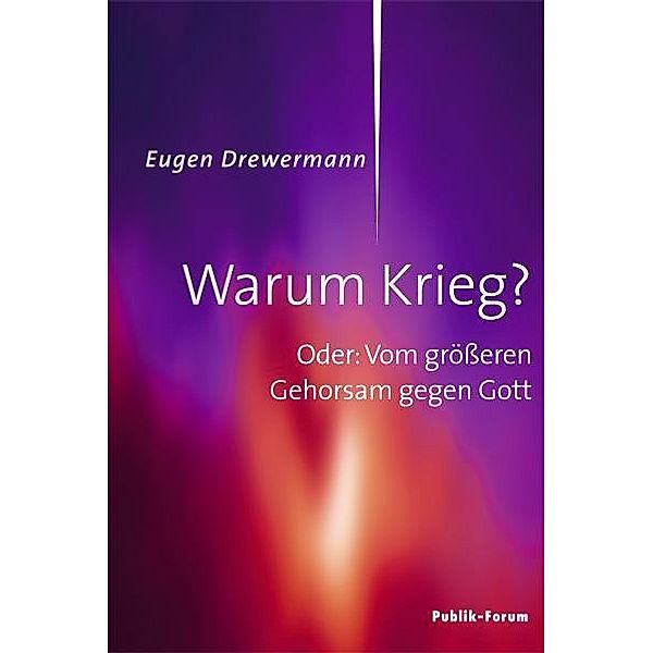 Warum Krieg?, Eugen Drewermann