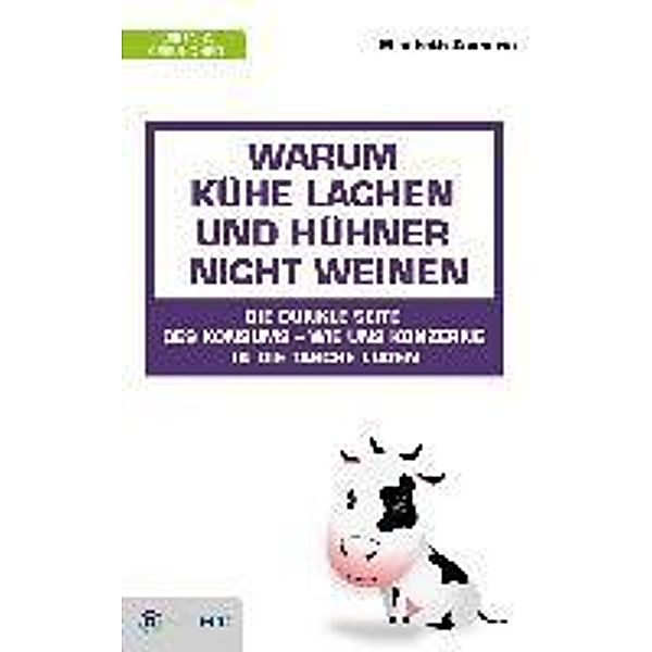 Warum Kühe lachen und Hühner nicht weinen / Goldegg Leben und Gesundheit, Elisabeth Zacharia