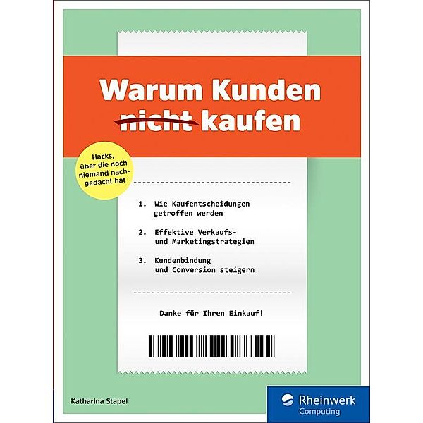 Warum Kunden (nicht) kaufen / Rheinwerk Computing, Katharina Stapel