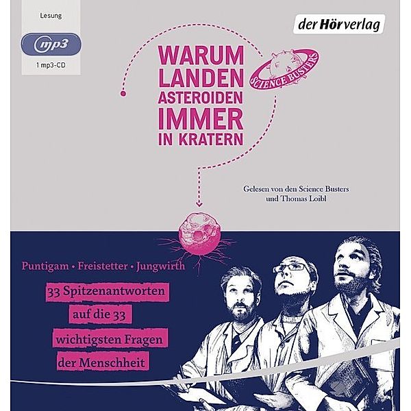 Warum landen Asteroiden immer in Kratern?,1 Audio-CD, 1 MP3, Martin Puntigam, Helmut Jungwirth, Florian Freistetter