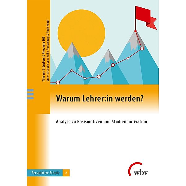 Warum Lehrer:in werden? / Perspektive Schule Bd.2, Tillmann Grüneberg, Alexandra Süss