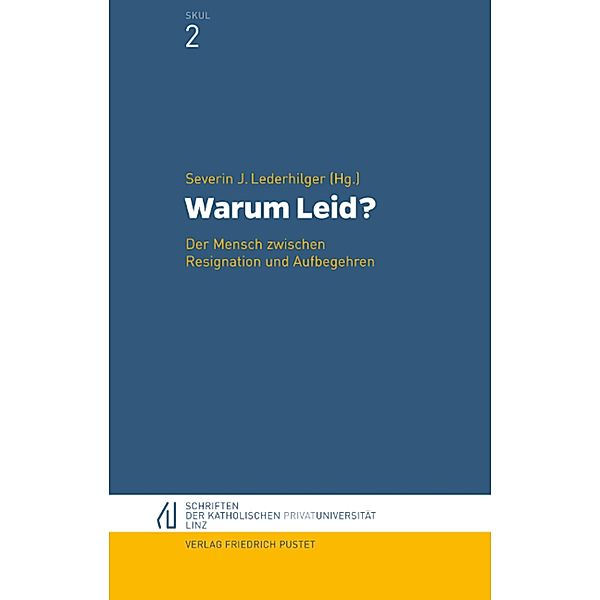 Warum Leid? / Schriften der Katholischen Privat-Universität Linz Bd.2