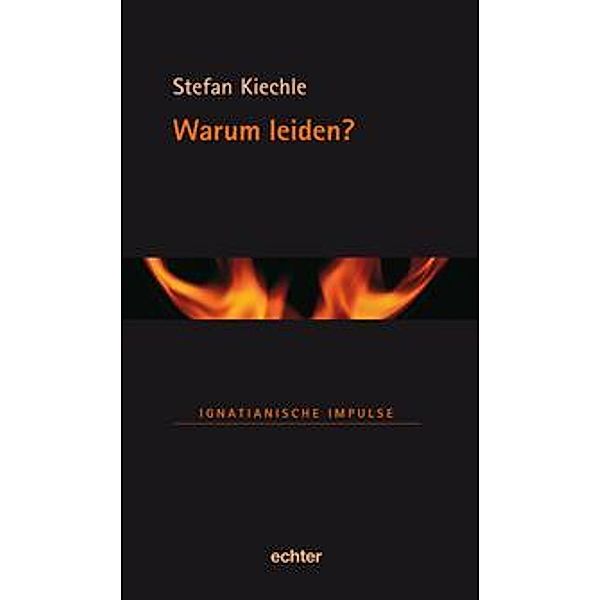 Warum leiden?, Stefan Kiechle