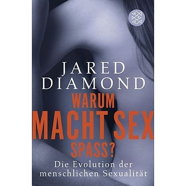 Warum macht Sex Spass?, Jared Diamond