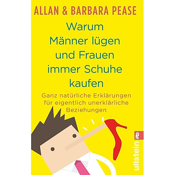 Warum Männer lügen und Frauen immer Schuhe kaufen / Ullstein-Bücher, Allgemeine Reihe, Allan & Barbara Pease