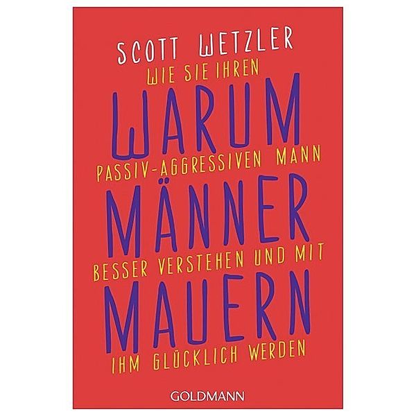 Warum Männer mauern, Scott Wetzler