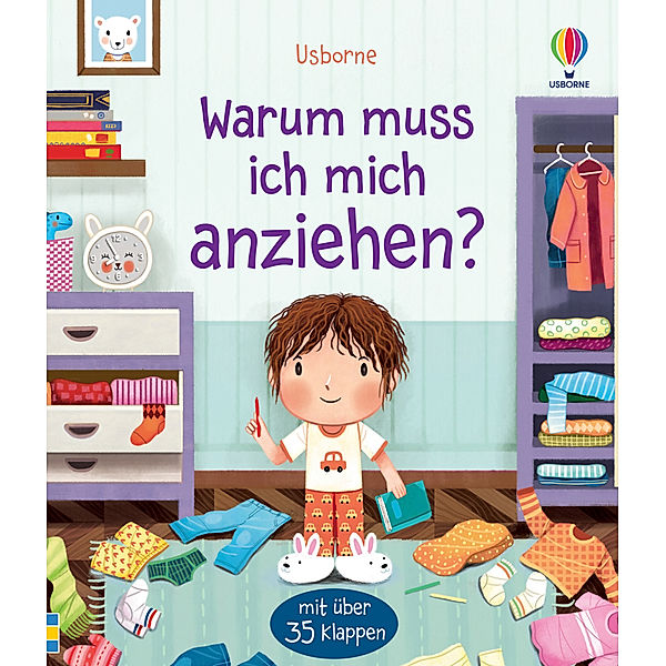 Warum muss ich mich anziehen? / Erste Fragen und Antworten Bd.3, Katie Daynes