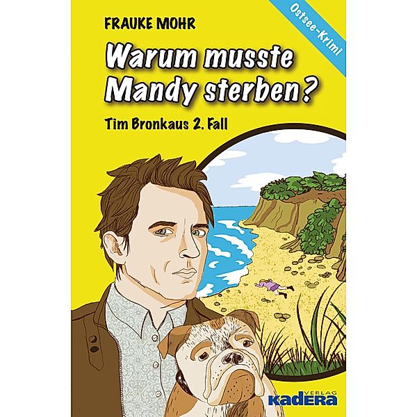 Warum musste Mandy sterben? / Kadera-Verlag, Frauke Mohr