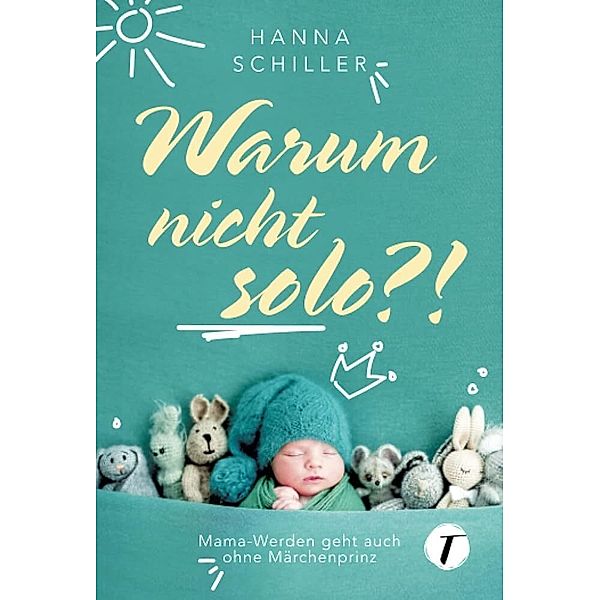 Warum nicht solo?!, Hanna Schiller