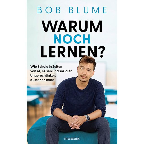 Warum noch lernen?, Bob Blume