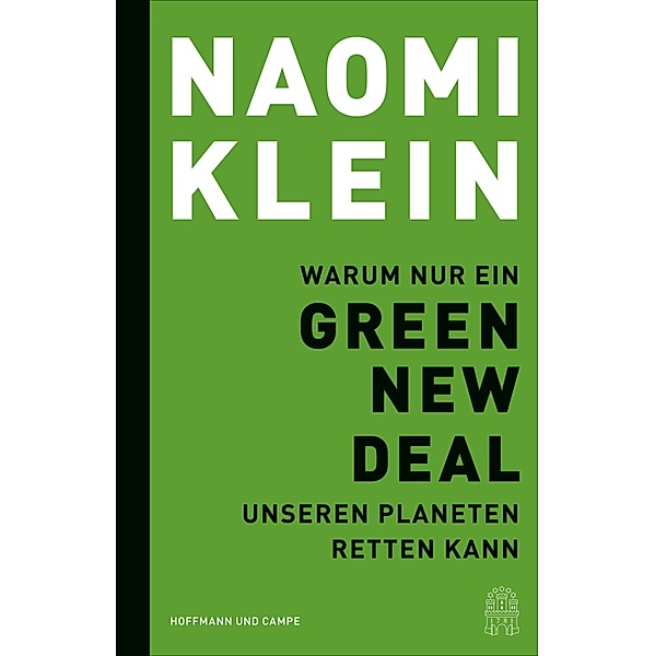 Warum nur ein Green New Deal unseren Planeten retten kann, Naomi Klein