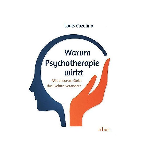 Warum Psychotherapie wirkt, Louis Cozolino