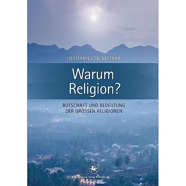 Warum Religion?, Hermann von Bertrab