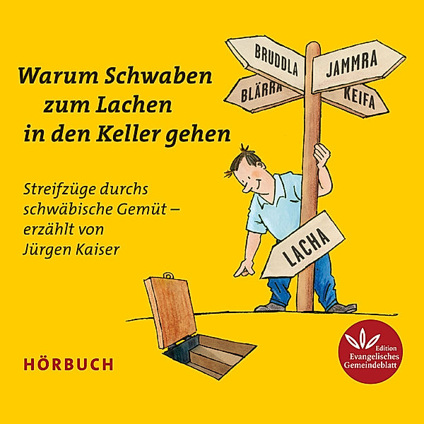 Warum Schwaben zum Lachen in den Keller gehen, Jürgen Kaiser