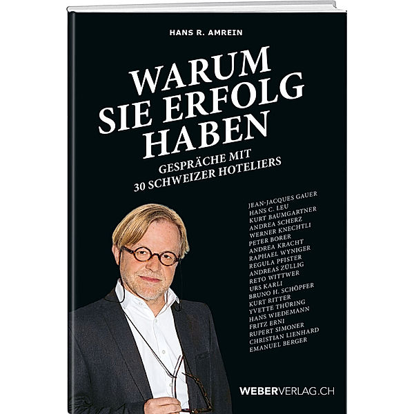 Warum sie Erfolg haben, Hans R. Amrein