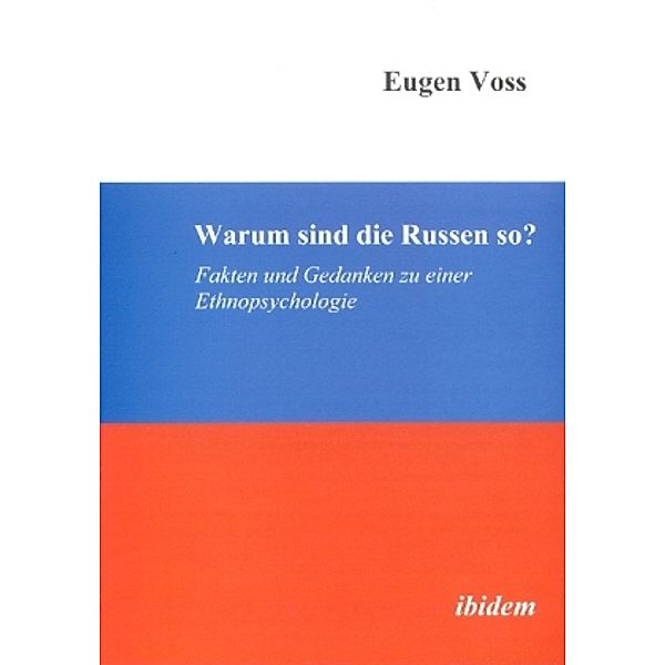 Warum sind die Russen so?, Eugen Voss