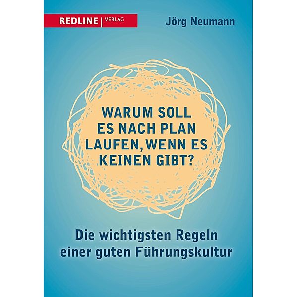 Warum soll es nach Plan laufen, wenn es keinen gibt?, Jörg Neumann