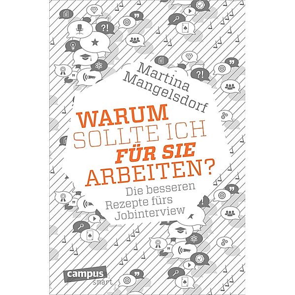 Warum sollte ich für Sie arbeiten? / campus smart, Martina Mangelsdorf