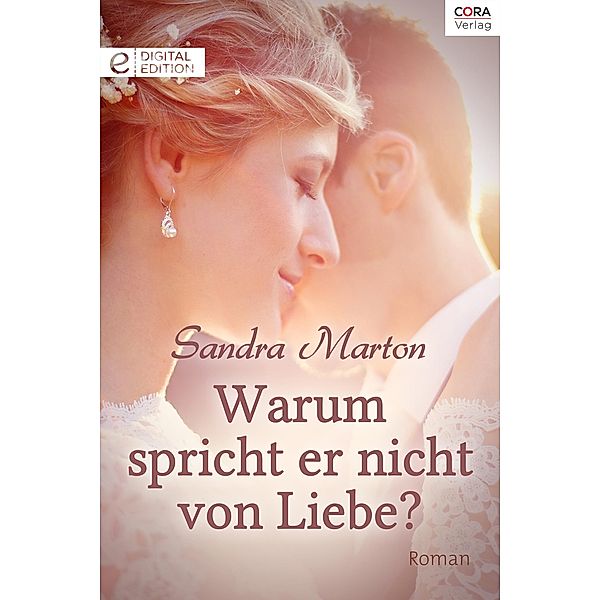 Warum spricht er nicht von Liebe?, Sandra Marton