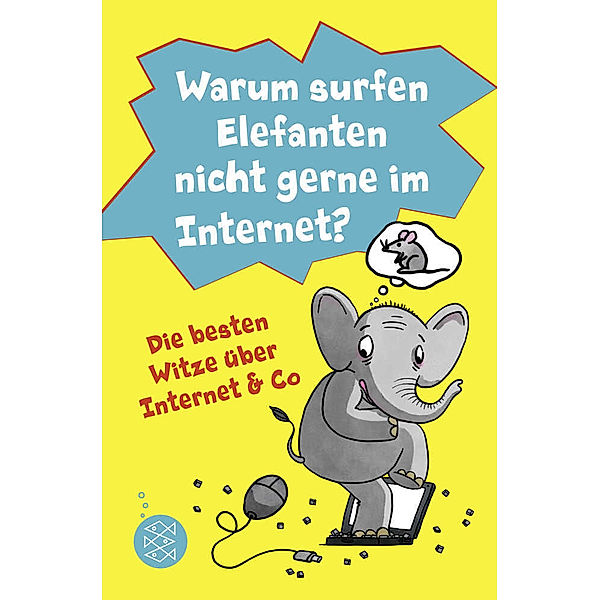 Warum surfen Elefanten nicht gerne im Internet? Die besten Witze über Internet & Co; ., Lachdi Schief