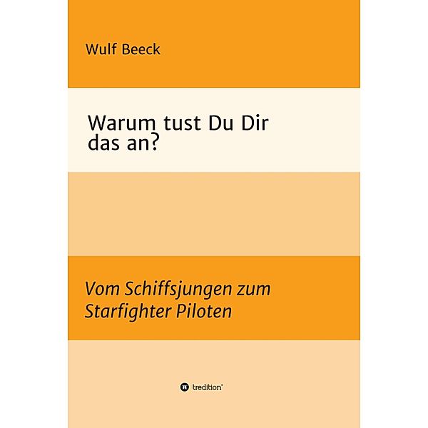 Warum tust Du Dir das an?, Wulf Beeck