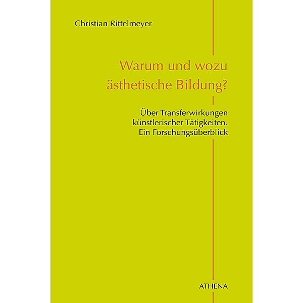 Warum und wozu ästhetische Bildung? / Pädagogik: Perspektiven und Theorien Bd.15, Christian Rittelmeyer