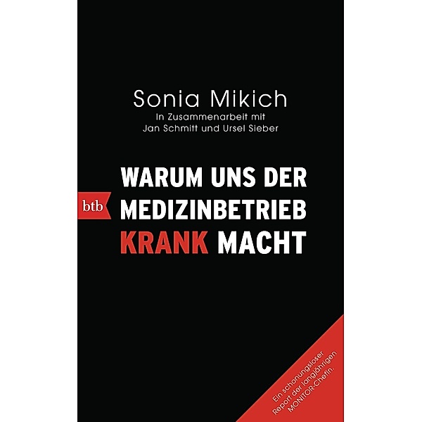 Warum uns der Medizinbetrieb krank macht, Sonia Mikich