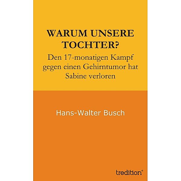 Warum unsere Tochter?, Hans-Walter Busch, Erika Busch