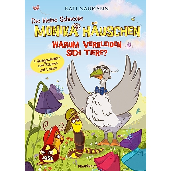 Warum verkleiden sich Tiere? / Die kleine Schnecke Monika Häuschen Bd.4, Kati Naumann
