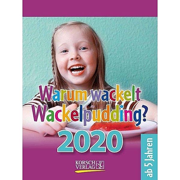 Warum wackelt Wackelpudding? 2020