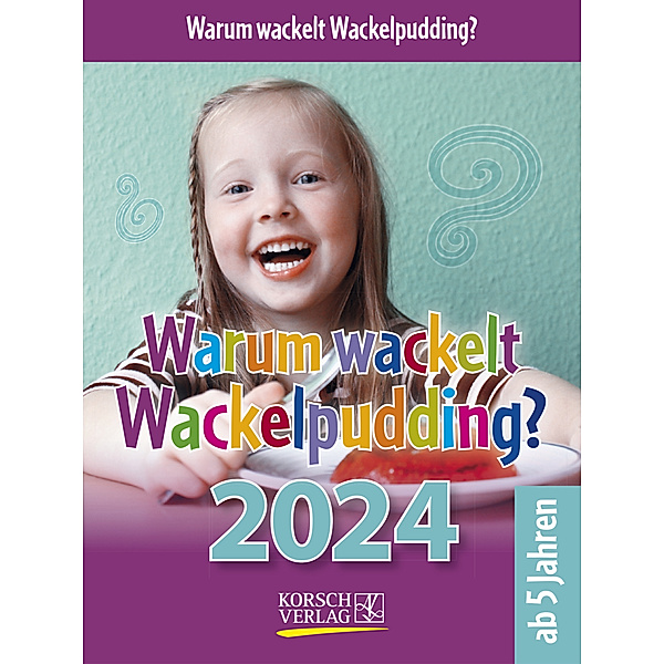 Warum wackelt Wackelpudding? 2024