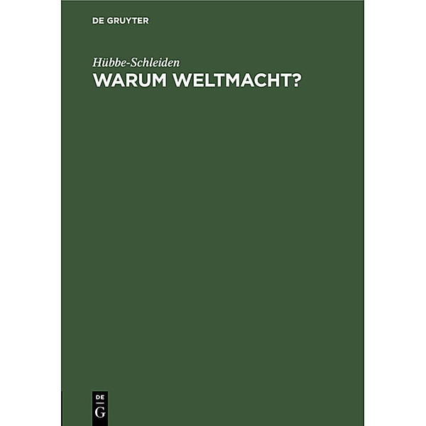 Warum Weltmacht?, Hübbe-Schleiden