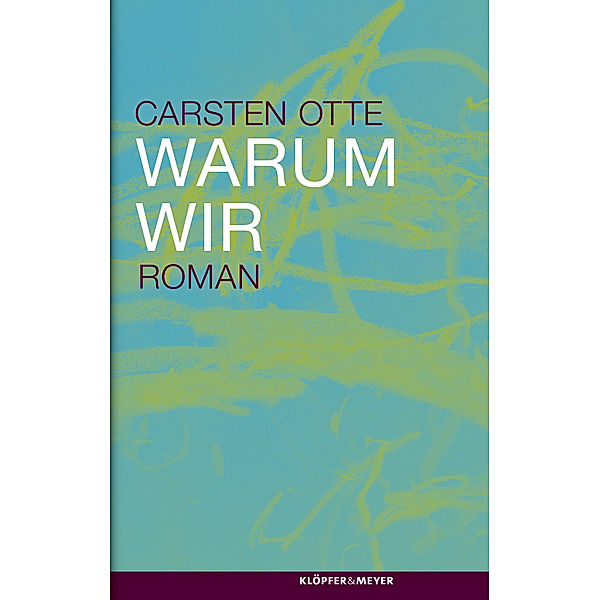 Warum wir, Carsten Otte