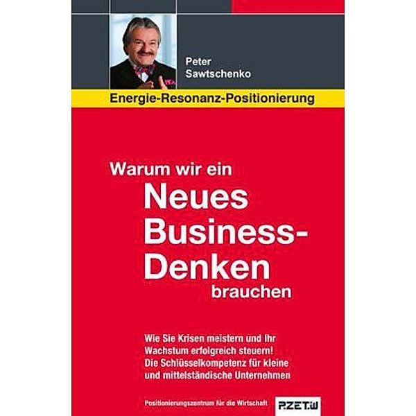 Warum wir ein Neues Business-Denken brauchen, Peter Sawtschenko